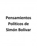 Cuales son los Pensamientos politicos de simon bolivar