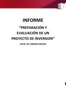 “PREPARACIÓN Y EVALUACIÓN DE UN PROYECTO DE INVERSION” LOCAL DE COMIDA RÁPIDA