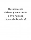 El experimento chileno; ¿Cómo afecto a nivel humano durante la dictadura?