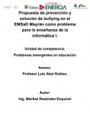 Propuesta de prevención y solución de bullying en el EMSaD Mayrán como problema para la enseñanza de la informática I.