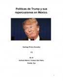 Políticas de Trump y sus repercusiones en México