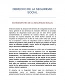 DERECHO DE LA SEGURIDAD SOCIAL Y ANTECEDENTES DE LA SEGURIDAD SOCIAL