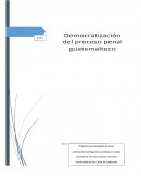 Democratización del proceso penal Guatemalteco