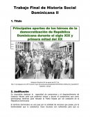 Principales aportes de los héroes de la democratización de República Dominicana durante el siglo XIX y primera mitad del XX