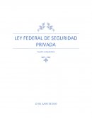 LEY FEDERAL DE SEGURIDAD PRIVADA