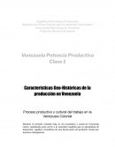 Características Geo-Históricas de la producción en Venezuela