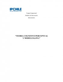 TEORIA COGNITIVO PERCEPTUAL Y MODELO KAWA” - Ensayos - camallende