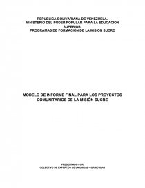 MODELO DE INFORME FINAL PARA LOS PROYECTOS COMUNITARIOS DE LA MISIÓN SUCRE  - Apuntes - Rosana Flores