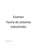 Examen teoria de sistemas industriales