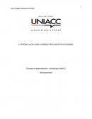 LA PRODUCCION COMO VARIABLE RELEVANTE EN ECONOMIA