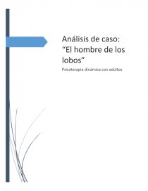 Análisis caso: El hombre de los lobos - Trabajos - adrieestrada