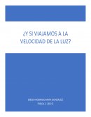 Y si viajamos a la velocidad de la luz